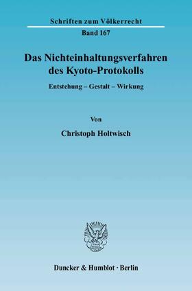 Holtwisch |  Das Nichteinhaltungsverfahren des Kyoto-Protokolls | Buch |  Sack Fachmedien