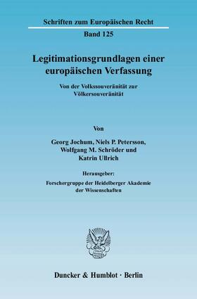 Jochum / Petersson / Schröder |  Legitimationsgrundlagen einer europäischen Verfassung | Buch |  Sack Fachmedien