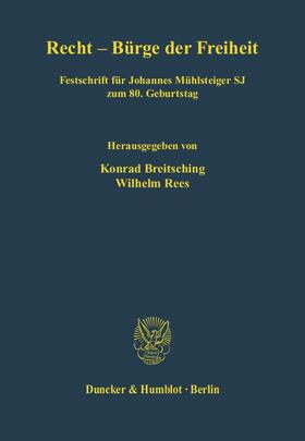 Breitsching / Rees |  Recht - Bürge der Freiheit | Buch |  Sack Fachmedien