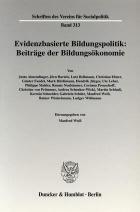 Weiss / Weiß |  Evidenzbasierte Bildungspolitik: Beiträge der Bildungsökonomie | Buch |  Sack Fachmedien