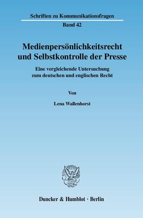 Wallenhorst |  Medienpersönlichkeitsrecht und Selbstkontrolle der Presse | Buch |  Sack Fachmedien