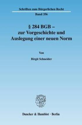 Schneider |  Schneider, B: § 284 BGB | Buch |  Sack Fachmedien
