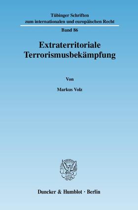 Volz |  Extraterritoriale Terrorismusbekämpfung | Buch |  Sack Fachmedien