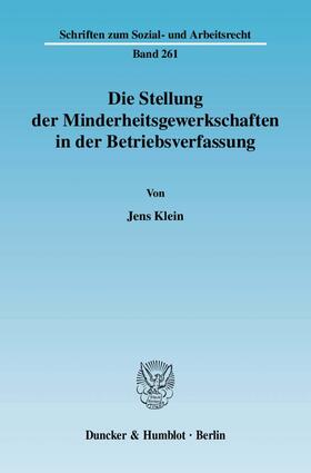 Klein |  Die Stellung der Minderheitsgewerkschaften in der Betriebsverfassung | Buch |  Sack Fachmedien