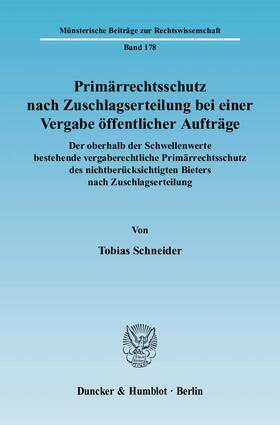 Schneider |  Primärrechtsschutz nach Zuschlagserteilung bei einer Vergabe öffentlicher Aufträge | Buch |  Sack Fachmedien