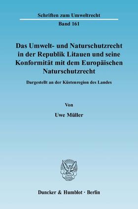 Müller |  Das Umwelt- und Naturschutzrecht in der Republik Litauen und seine Konformität mit dem Europäischen Naturschutzrecht | Buch |  Sack Fachmedien