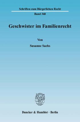 Sachs |  Geschwister im Familienrecht | Buch |  Sack Fachmedien