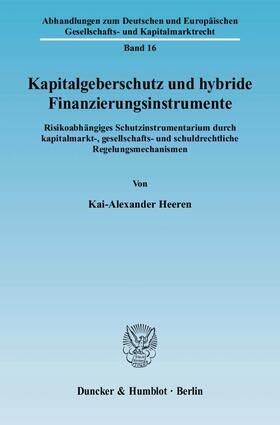 Heeren | Kapitalgeberschutz und hybride Finanzierungsinstrumente | Buch | 978-3-428-12643-9 | sack.de