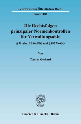 Gerhard |  Die Rechtsfolgen prinzipaler Normenkontrollen für Verwaltungsakte | Buch |  Sack Fachmedien