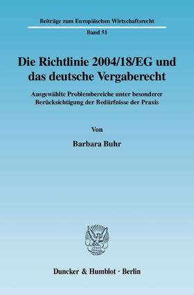 Buhr |  Die Richtlinie 2004/18/EG und das deutsche Vergaberecht | Buch |  Sack Fachmedien