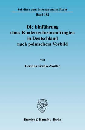 Franke-Wöller |  Die Einführung eines Kinderrechtsbeauftragten in Deutschland nach polnischem Vorbild | Buch |  Sack Fachmedien