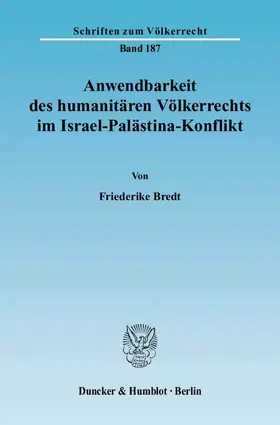 Bredt |  Anwendbarkeit des humanitären Völkerrechts im Israel-Palästina-Konflikt | Buch |  Sack Fachmedien