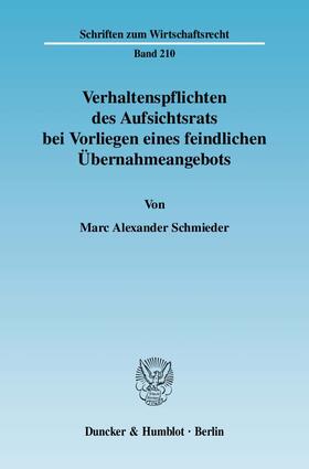 Schmieder |  Verhaltenspflichten des Aufsichtsrats bei Vorliegen eines feindlichen Übernahmeangebots | Buch |  Sack Fachmedien