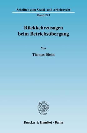 Diehn | Rückkehrzusagen beim Betriebsübergang | Buch | 978-3-428-12838-9 | sack.de