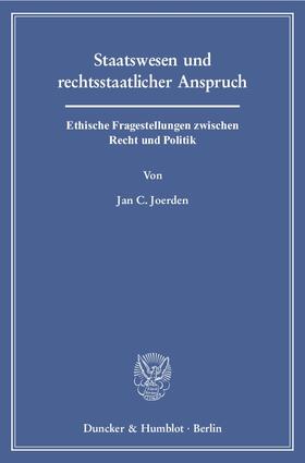 Joerden |  Joerden, J: Staatswesen und rechtsstaatl. Anspruch | Buch |  Sack Fachmedien