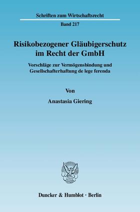 Giering |  Risikobezogener Gläubigerschutz im Recht der GmbH | Buch |  Sack Fachmedien