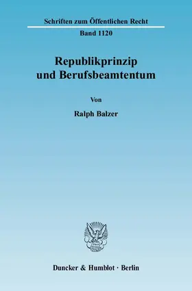 Balzer |  Republikprinzip und Berufsbeamtentum | Buch |  Sack Fachmedien