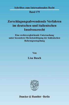 Busch |  Zerschlagungsabwendende Verfahren im deutschen und italienischen Insolvenzrecht. | Buch |  Sack Fachmedien