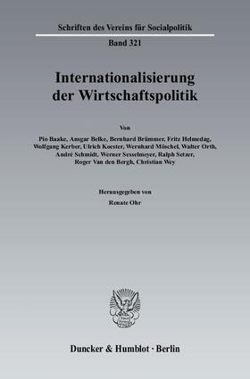 Ohr |  Internationalisierung der Wirtschaftspolitik | Buch |  Sack Fachmedien