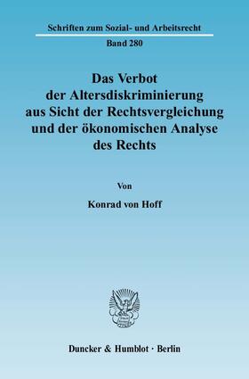 Hoff |  Das Verbot der Altersdiskriminierung aus Sicht der Rechtsvergleichung und der ökonomischen Analyse des Rechts | Buch |  Sack Fachmedien