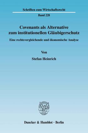 Heinrich |  Covenants als Alternative zum institutionellen Gläubigerschutz | Buch |  Sack Fachmedien
