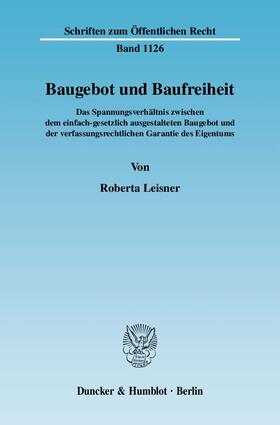 Leisner |  Baugebot und Baufreiheit. | Buch |  Sack Fachmedien