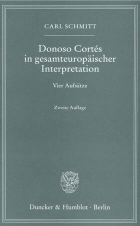 Schmitt |  Donoso Cortés in gesamteuropäischer Interpretation | Buch |  Sack Fachmedien