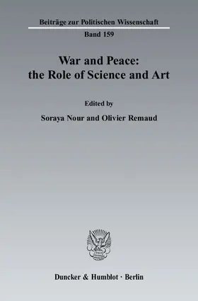 Nour / Remaud | War and Peace: the Role of Science and Art | Buch | 978-3-428-13092-4 | sack.de