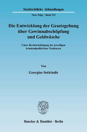 Sotiriadis |  Die Entwicklung der Gesetzgebung über Gewinnabschöpfung und Geldwäsche | Buch |  Sack Fachmedien
