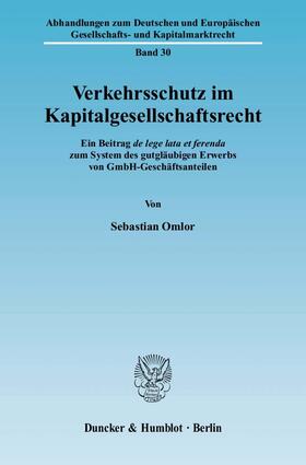 Omlor |  Verkehrsschutz im Kapitalgesellschaftsrecht | Buch |  Sack Fachmedien