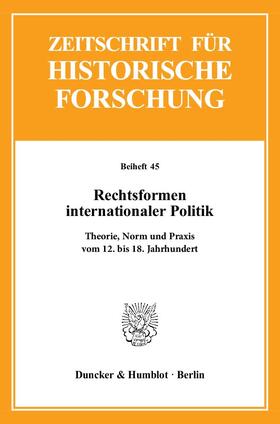 Jucker / Kintzinger / Schwinges |  Rechtsformen internationaler Politik | Buch |  Sack Fachmedien