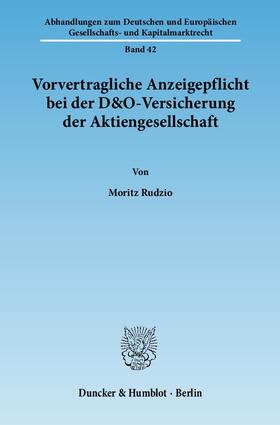 Rudzio |  Vorvertragliche Anzeigepflicht bei der D&O-Versicherung der Aktiengesellschaft | Buch |  Sack Fachmedien