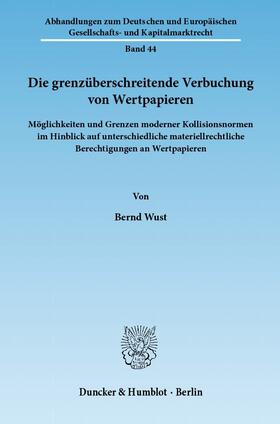 Wust |  Die grenzüberschreitende Verbuchung von Wertpapieren | Buch |  Sack Fachmedien