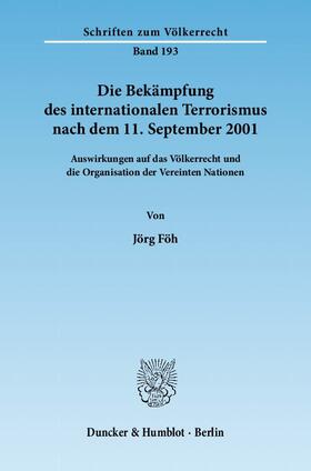 Föh |  Die Bekämpfung des internationalen Terrorismus nach dem 11. September 2001 | Buch |  Sack Fachmedien