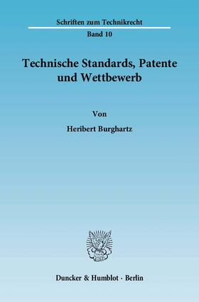 Burghartz |  Technische Standards, Patente und Wettbewerb | Buch |  Sack Fachmedien