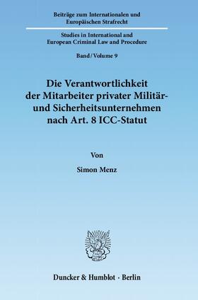 Menz |  Die Verantwortlichkeit der Mitarbeiter privater Militär- und Sicherheitsunternehmen nach Art. 8 ICC-Statut | Buch |  Sack Fachmedien