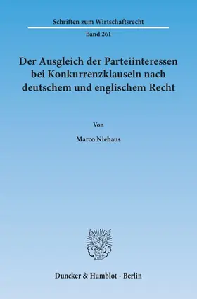 Niehaus |  Der Ausgleich der Parteiinteressen bei Konkurrenzklauseln nach deutschem und englischem Recht | Buch |  Sack Fachmedien