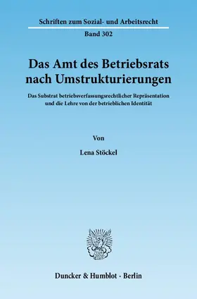 Stöckel |  Das Amt des Betriebsrats nach Umstrukturierungen | Buch |  Sack Fachmedien