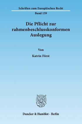 Först | Die Pflicht zur rahmenbeschlusskonformen Auslegung | Buch | 978-3-428-13629-2 | sack.de