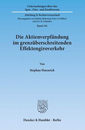 Hennrich |  Die Aktienverpfändung im grenzüberschreitenden Effektengiroverkehr | Buch |  Sack Fachmedien