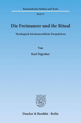 Digruber |  Die Freimaurer und ihr Ritual | Buch |  Sack Fachmedien