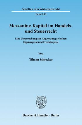 Schrecker |  Mezzanine-Kapital im Handels- und Steuerrecht | Buch |  Sack Fachmedien