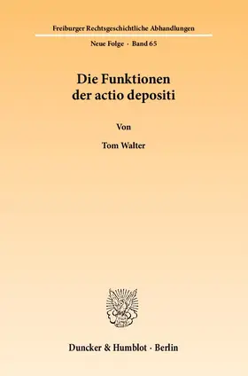 Walter |  Die Funktionen der actio depositi | Buch |  Sack Fachmedien