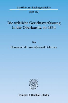 Salza und Lichtenau |  Die weltliche Gerichtsverfassung in der Oberlausitz bis 1834. | Buch |  Sack Fachmedien