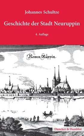 Schultze |  Geschichte der Stadt Neuruppin | Buch |  Sack Fachmedien