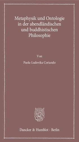 Coriando |  Metaphysik und Ontologie in der abendländischen und buddhistischen Philosophie. | Buch |  Sack Fachmedien