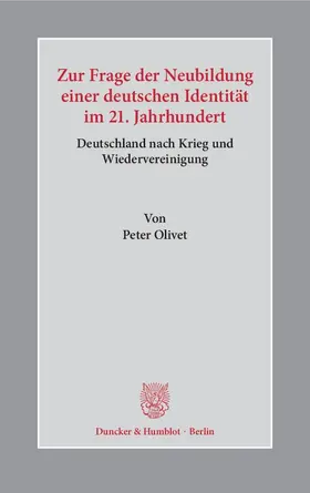 Olivet |  Zur Frage der Neubildung einer deutschen Identität im 21. Jahrhundert | Buch |  Sack Fachmedien