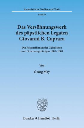 May |  Das Versöhnungswerk des päpstlichen Legaten Giovanni B. Caprara. | Buch |  Sack Fachmedien