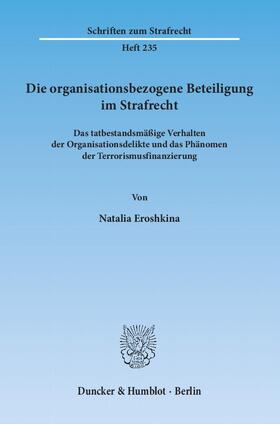 Eroshkina |  Die organisationsbezogene Beteiligung im Strafrecht | Buch |  Sack Fachmedien