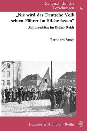 Sauer |  Sauer, B: »Nie wird das deutsche Volk seinen Führer im Stich | Buch |  Sack Fachmedien